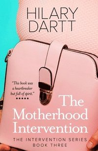 bokomslag The Motherhood Intervention