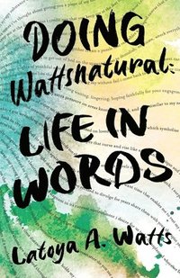 bokomslag Doing Wattsnatural: Life in Words