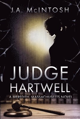 Judge Hartwell: A Meredith, Massachusetts Novel 1