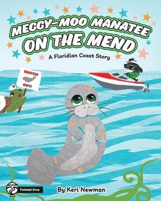 Meggy-Moo Manatee on the Mend: A Floridian Coast Story 1