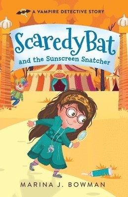 Scaredy Bat and the Sunscreen Snatcher 1