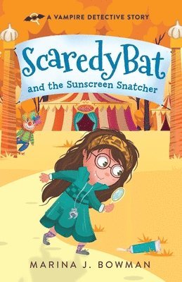 Scaredy Bat and the Sunscreen Snatcher
