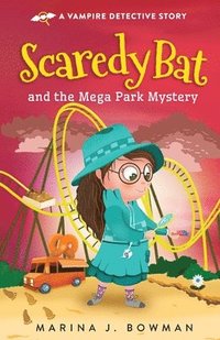 bokomslag Scaredy Bat and the Mega Park Mystery