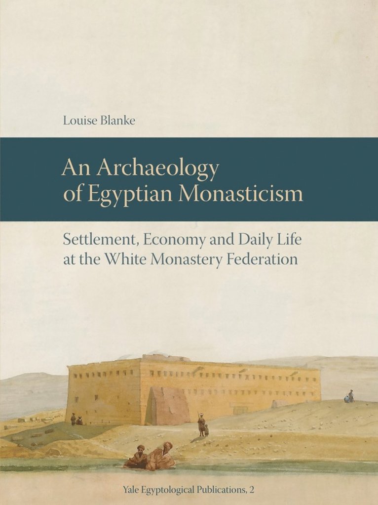 An Archaeology of Egyptian Monasticism 1