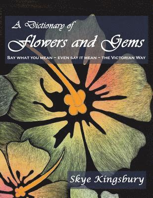 bokomslag A Dictionary of Flowers and Gems