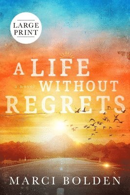 Life Without Regrets (LARGE PRINT)