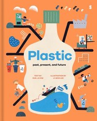 bokomslag Plastic: Past, Present, and Future