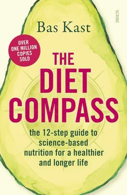 The Diet Compass: The 12-Step Guide to Science-Based Nutrition for a Healthier and Longer Life 1