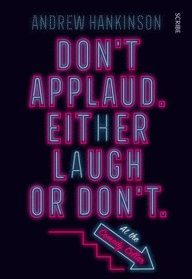 Don't Applaud. Either Laugh or Don't. (at the Comedy Cellar.) 1