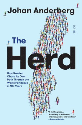 The Herd: How Sweden Chose Its Own Path Through the Worst Pandemic in 100 Years 1