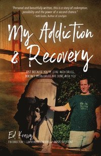 bokomslag My Addiction & Recovery