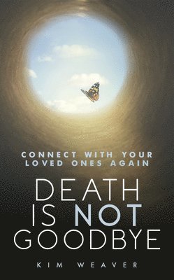 Death is Not Goodbye 1