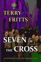 Terry Fritts - SEVEN of the CROSS, Häftad