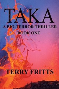 bokomslag Taka: A Bio-terror Thriller