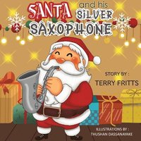 bokomslag Santa and his Silver Saxophone