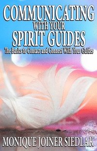 bokomslag Communicating with Your Spirit Guides