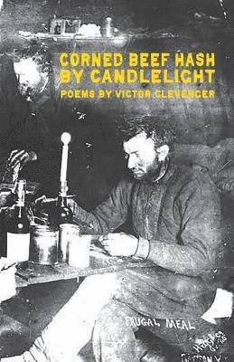 Victor Clevenger - Corned Beef Hash by Candlelight, Häftad