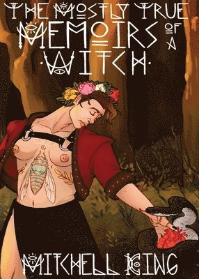 Mitchell King - Mostly True Memoirs of a Witch, Häftad