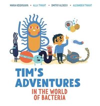 bokomslag Tim's Adventures in the World of Bacteria