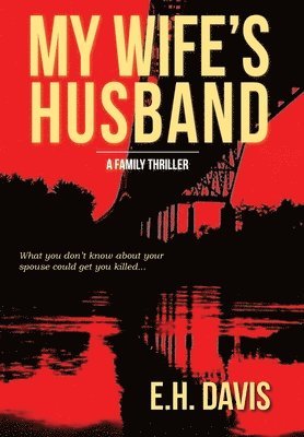 E H Davis - My Wife's Husband, Inbunden