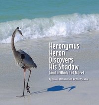 bokomslag Heronymus Heron Discovers His Shadow (and a Whole Lot More)