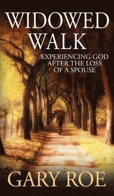 Gary Roe - Widowed Walk, Inbunden