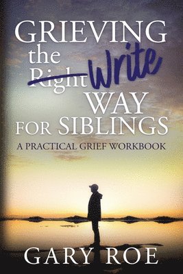 bokomslag Grieving the Write Way for Siblings