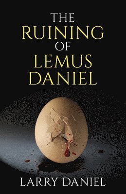 Larry Daniel - Ruining of Lemus Daniel, Häftad