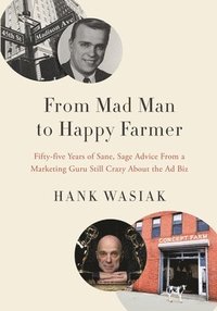 bokomslag From Mad Man to Happy Farmer