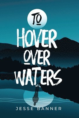 To Hover Over Waters 1