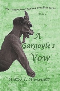 bokomslag A Gargoyle's Vow