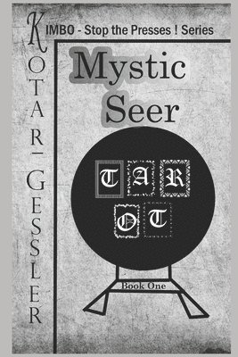 Mystic Seer: The Kimbo - Stop the Presses! - Series Book 1 1