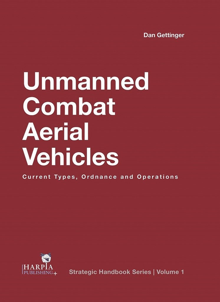 Dan Gettinger - Unmanned Combat Aerial Vehicles, Inbunden