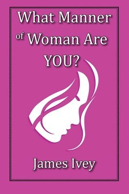 What Manner of Woman Are You? 1