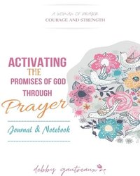 bokomslag Activating the Promises of God through Prayer -- Journal & Notebook