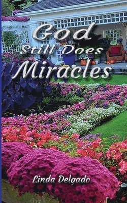 God Still Does Miracles 1