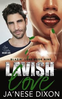 bokomslag Lavish Love: A Second Chance Romance