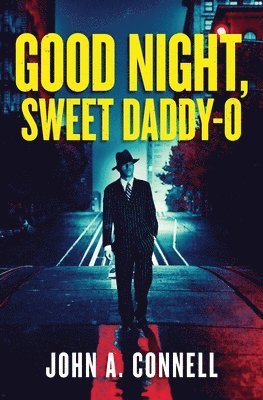 Good Night, Sweet Daddy-O 1