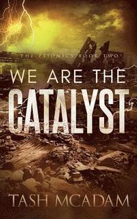 bokomslag We are the Catalyst