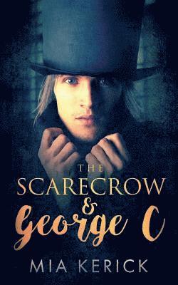 Mia Kerick - Scarecrow and George C, Häftad