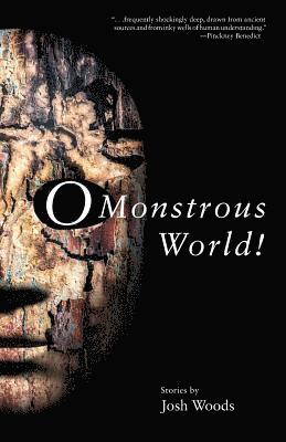 O Monstrous World! 1