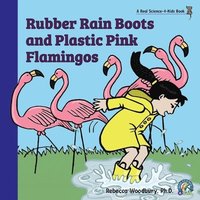 bokomslag Rubber Rain Boots and Plastic Pink Flamingos