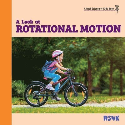 Rebecca Woodbury M Ed, Rebecca Woodbury M. Ed, Rebecca Woodbury Ph.D. M.Ed - Look at Rotational Motion, Häftad