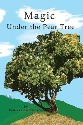 Magic Under the Pear Tree