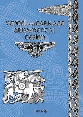 VENDEL & DARK AGE ORNAMENTAL D, Häftad
