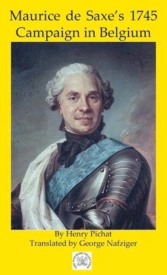 Maurice de Saxe's 1745 Campaign in Belgium 1