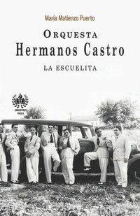 bokomslag Orquesta Hermanos Castro: La escuelita