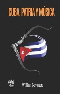 bokomslag Cuba, patria y musica