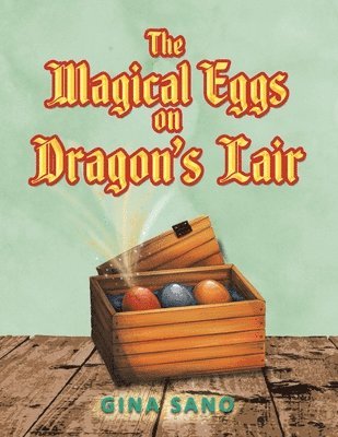 bokomslag The Magical Eggs on Dragon's Lair