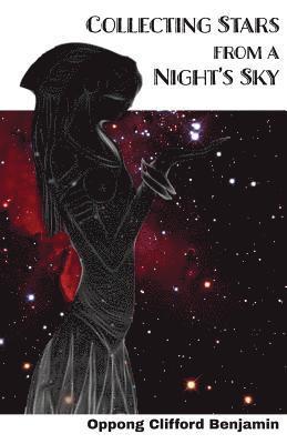 Clifford Benjamin Oppong - Collecting Stars from a Night's Sky, Häftad. Tillgänglighet: Lägg i varukorg